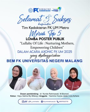 Mengubah Tantangan Menjadi Inspirasi: Pemenang top 5 Poster Publik Nasional dari Prodi S1 Kedokteran UM Metro Ceritakan Pengalaman di AXONIC 2025 FK Universitas Negeri Malang